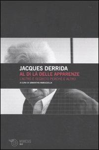 Al di là delle apparenze. L'altro è segreto perché è altro - Jacques Derrida - Libro Mimesis 2010, Volti | Libraccio.it