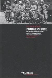 Plotone chimico. Cronache abissine di una generazione scomoda - Alessandro Boaglio - Libro Mimesis 2010, Passato prossimo. Documenti | Libraccio.it