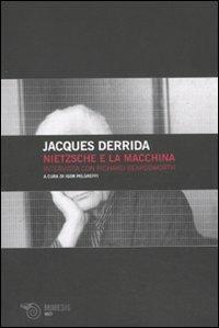 Nietzsche e la macchina. Intervista con Richard Beardsworth - Jacques Derrida, Richard Beardsworth - Libro Mimesis 2010, Volti | Libraccio.it