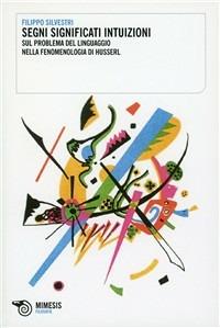 Sul problema del linguaggio nella fenomenologia di Husserl  - Libro Mimesis 2010, Filosofie | Libraccio.it
