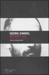 Denaro e vita. Senso e forme dell'esistere - Georg Simmel - Libro Mimesis 2010, Volti | Libraccio.it