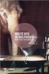 Molte vite in multiversi. Nuovi media e arte quotidiana