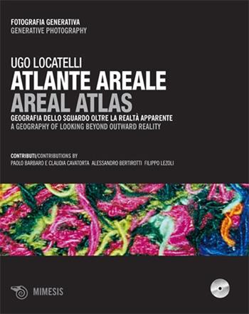 Ugo Locatelli. Atlante areale. Con CD-ROM  - Libro Mimesis 2010, Mimesis | Libraccio.it