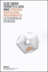 Pensiero, meditazione, ragionamento. La filosofia in esercizio