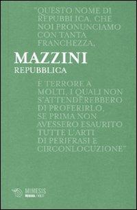 Repubblica - Giuseppe Mazzini - Libro Mimesis 2010, Minima / Volti | Libraccio.it