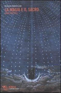 La magia e il sacro. Saggi inattuali - Claudio Bonvecchio - Libro Mimesis 2010, Il caffè dei filosofi | Libraccio.it