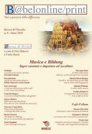 Babelonline print. Vol. 8: Musica e bildung. Saper suonare e imparare ad ascoltare  - Libro Mimesis 2011, BABELe parole della filosofia | Libraccio.it