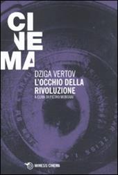 L' occhio della rivoluzione. Scritti dal 1922 al 1942