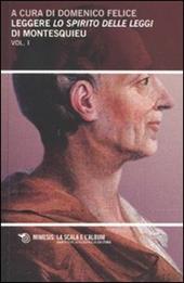 Leggere «Lo spirito delle leggi» di Montesquieu. Vol. 1