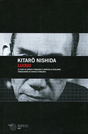 Luogo - Kitaro Nishida - Libro Mimesis 2011, Volti | Libraccio.it