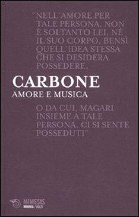Amore e musica. Tema e variazioni - Mauro Carbone - Libro Mimesis 2011, Minima / Volti | Libraccio.it