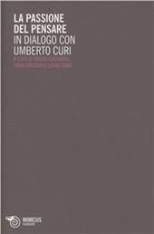 La passione del pensare. In dialogo con Umberto Curi