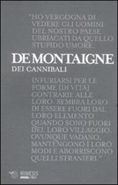 Dei cannibali. Alle origini del relativismo moderato