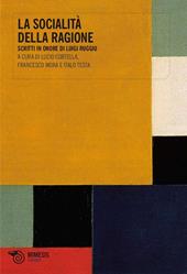 La socialità della ragione. Scritti in onore di Luigi Ruggiu