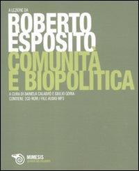 Comunità e biopolitica. Con CD-ROM file audio formato MP3 - Roberto Esposito - Libro Mimesis 2011, Voce del filosofo | Libraccio.it