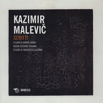 Scritti - Kazimir Malevic - Libro Mimesis 2013, Mimesis | Libraccio.it