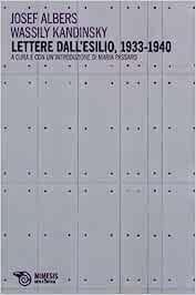 Lettere dall'esilio, 1933-1940 - Josef Albers - Libro Mimesis 2013, Arte e critica | Libraccio.it