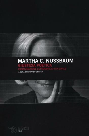 Giustizia poetica. Immaginazione letteraria e vita civile - Martha C. Nussbaum - Libro Mimesis 2012, Volti | Libraccio.it