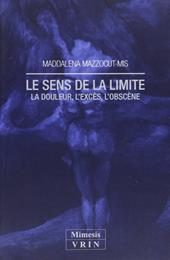 Le sens de la limite. La douleur, l'excès, l'obscène