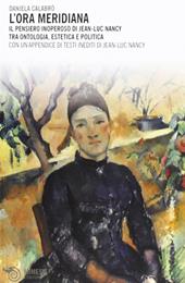 L'ora meridiana. Il pensiero inoperoso di Jean-Luc Nancy tra ontologia, estetica e politica