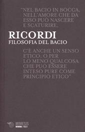 Filosofia del bacio. La teatralità dell'amore nella storia dell'Occidente