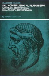 Dal nominalismo al platonismo. Il problema degli universali nella filoosofia contemporanea