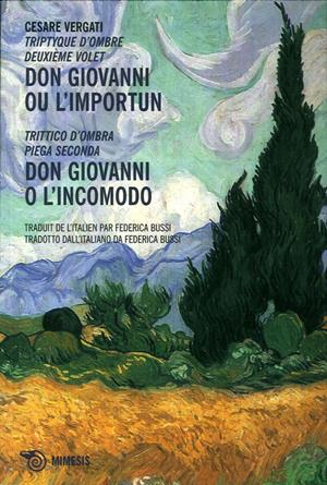 Don Giovanni ou l'Importun. Don Giovanni o l'incomodo. Trittico d'ombra. Piega seconda - Cesare Vergati - Libro Mimesis 2013 | Libraccio.it
