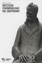 Nietzsche. Fenomenologo del quotidiano