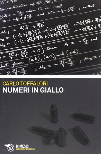 Numeri in giallo - Carlo Toffalori - Libro Mimesis 2012, Meledoro | Libraccio.it
