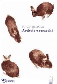 Ardesie e seracchi - M. Cristina Pianta - Libro Mimesis 2013, Mimesis | Libraccio.it