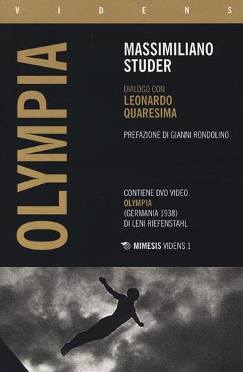 Olympia. Dialogo con Leonardo Quaresima. Con DVD - Massimiliano Studer - Libro Mimesis 2014, Videns | Libraccio.it
