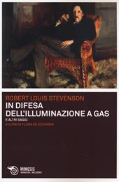 In difesa dell'illuminazione a gas e altri saggi
