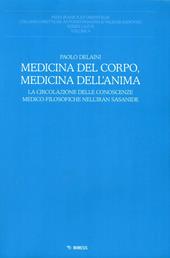 Medicina del corpo, medicina dell'anima. La circolazione delle conoscenze medico-filosofiche nell'Iran sasanide