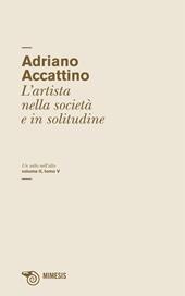 Un salto nell'alto. Vol. 2/5: Artista nella società e in solitudine