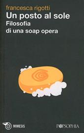 Un posto al sole. Filosofia di una soap opera