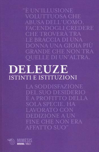 Istinti e istituzioni - Gilles Deleuze - Libro Mimesis 2014, Minima / Volti | Libraccio.it