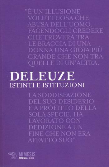 Istinti e istituzioni - Gilles Deleuze - Libro Mimesis 2014, Minima / Volti | Libraccio.it