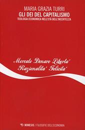 Gli dei del capitalismo. Teologia economica nell'età dell'incertezza