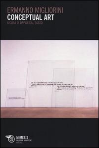 Conceptual art - Ermanno Migliorini - Libro Mimesis 2014, Filosofie analitiche. Estetica | Libraccio.it