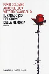 Il paradosso del Giorno della memoria. Dialoghi