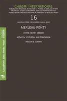 Chiasmi International. Ediz. italiana, francese e inglese. Vol. 16: Merleau-Ponty. Tra ieri e domani.