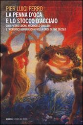 La penna d'oca e lo stocco d'acciaio. Gian Pietro Lucini, Arcangelo Ghisleri e i periodici repubblicani nella crisi di fine secolo