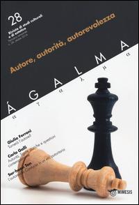 Ágalma. Vol. 28: Autore, autorità, autorevolezza.  - Libro Mimesis 2014 | Libraccio.it