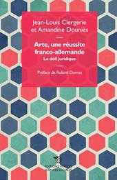 Arte, une réussite franco-allemande. La défi juridique