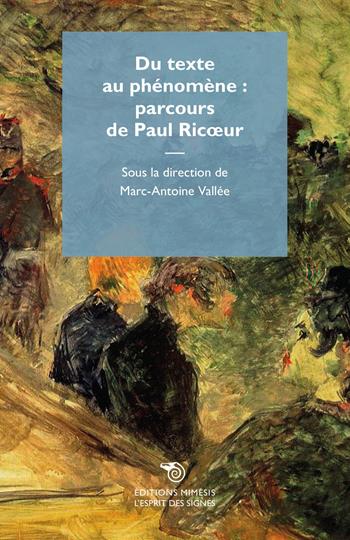 Du texte au phénomène: parcours de Paul Ricoeur - Marc-Antoine Vallée - Libro Mimesis 2015 | Libraccio.it