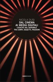 Dal cinema ai media digitali. Logiche del sensibile tra corpi, oggetti, passioni