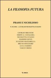 La filosofia futura (2014). Vol. 3: Prassi e nichilismo