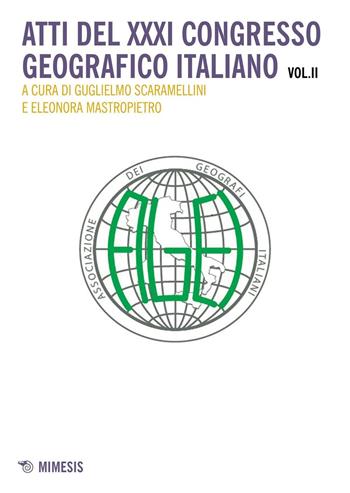 Atti del 31° Congresso geografico italiano. Vol. 2  - Libro Mimesis 2016 | Libraccio.it