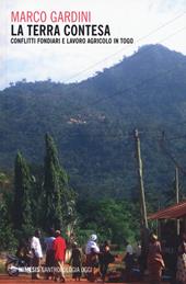 La terra contesa. Conflitti fondiari e lavoro agricolo in Togo