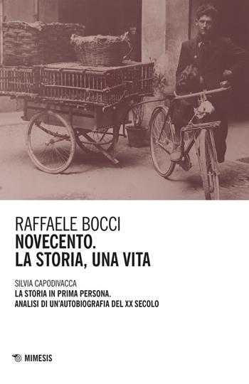 Novecento. La storia, una vita - Raffaele Bocci, Silvia Capodivacca - Libro Mimesis 2015 | Libraccio.it